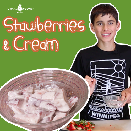 strawberries and cream kids cooking video lesson