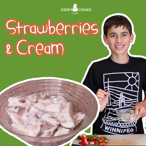 strawberries and cream kids cooking video lesson